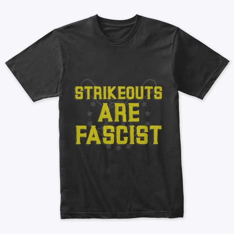 Strikeouts Are Fascist